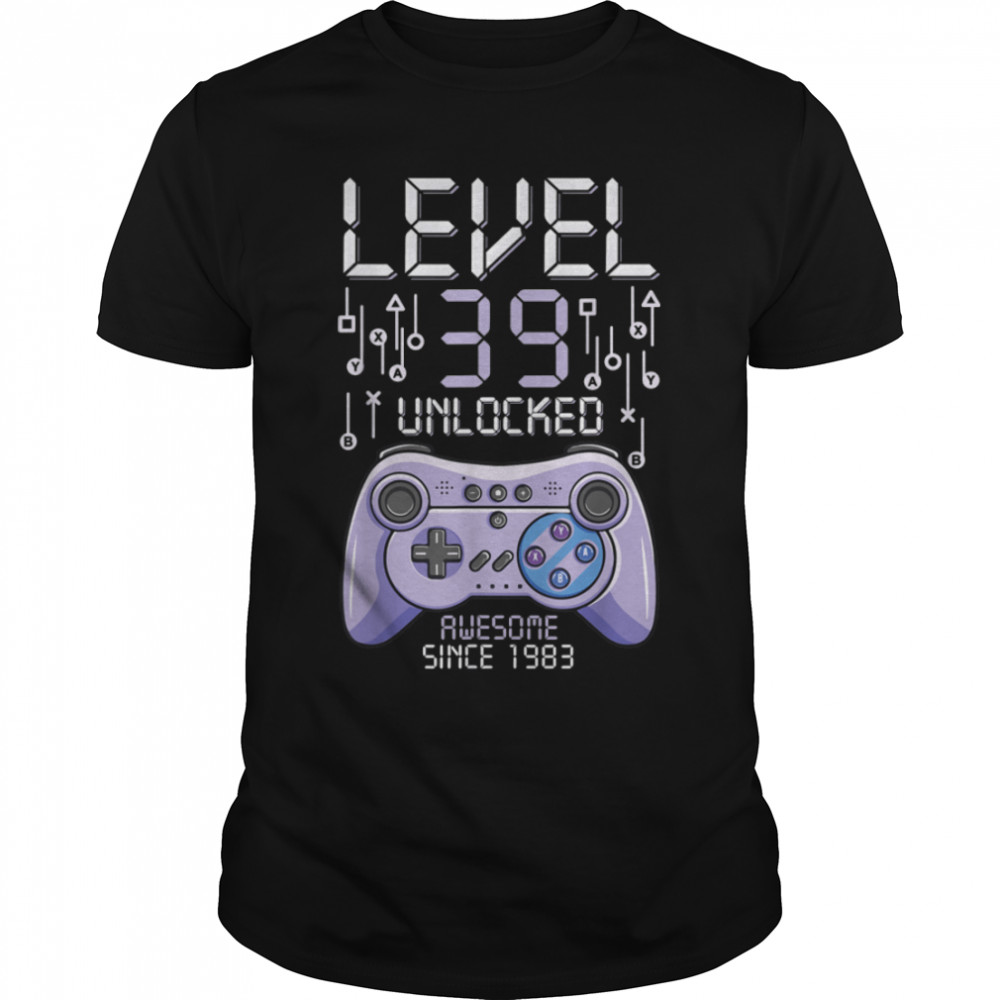 Birthday Gamer Level 39 Years Unlocked Awesome Since 1983 T-Shirt B09VYWSY4Z