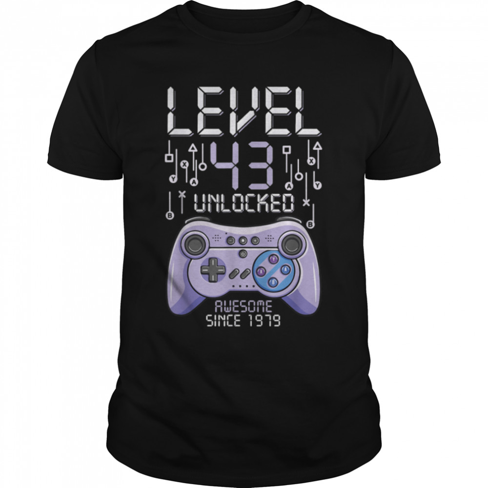 Birthday Gamer Level 43 Years Unlocked Awesome Since 1979 T-Shirt B09Vyydjxv