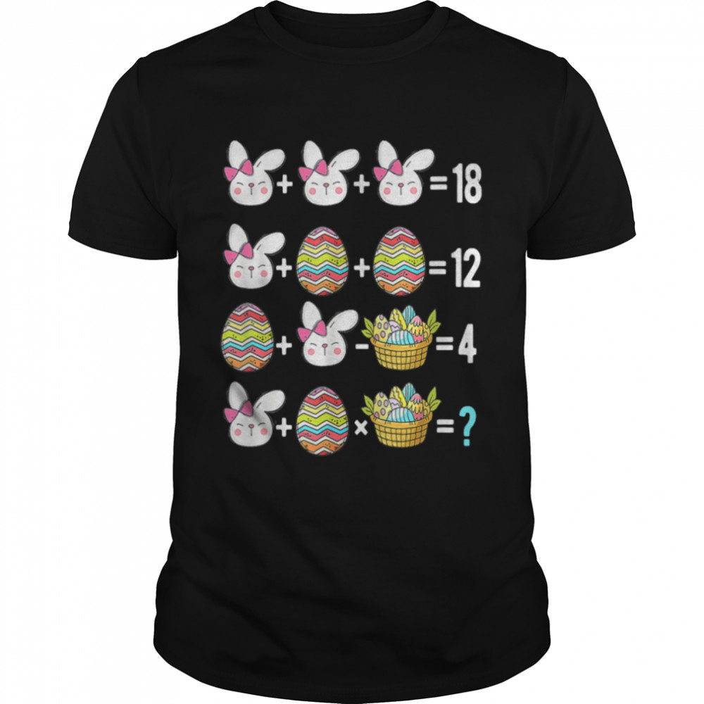 Easter Order Of Operations Quiz Math Teacher Easter Egg Hunt T-Shirt B09Vyv33Bj