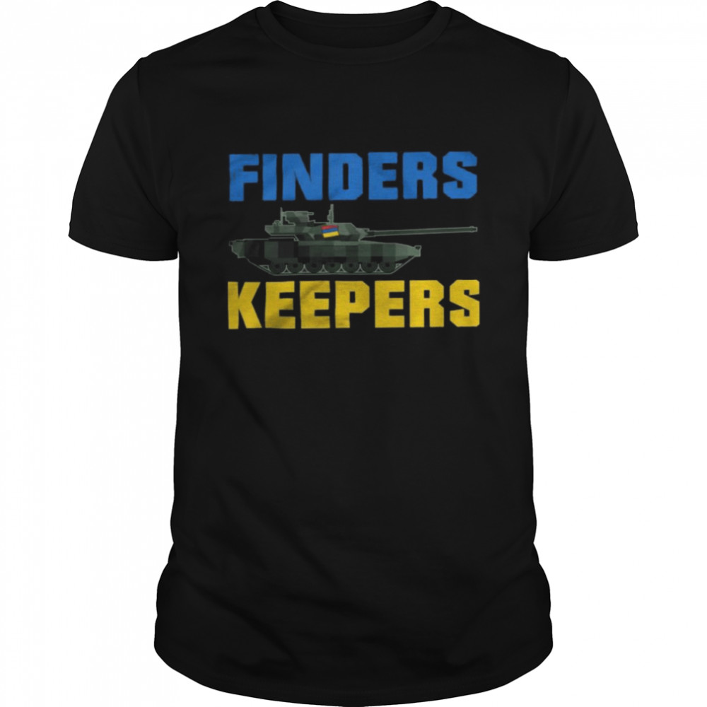 Finders keepers shirt