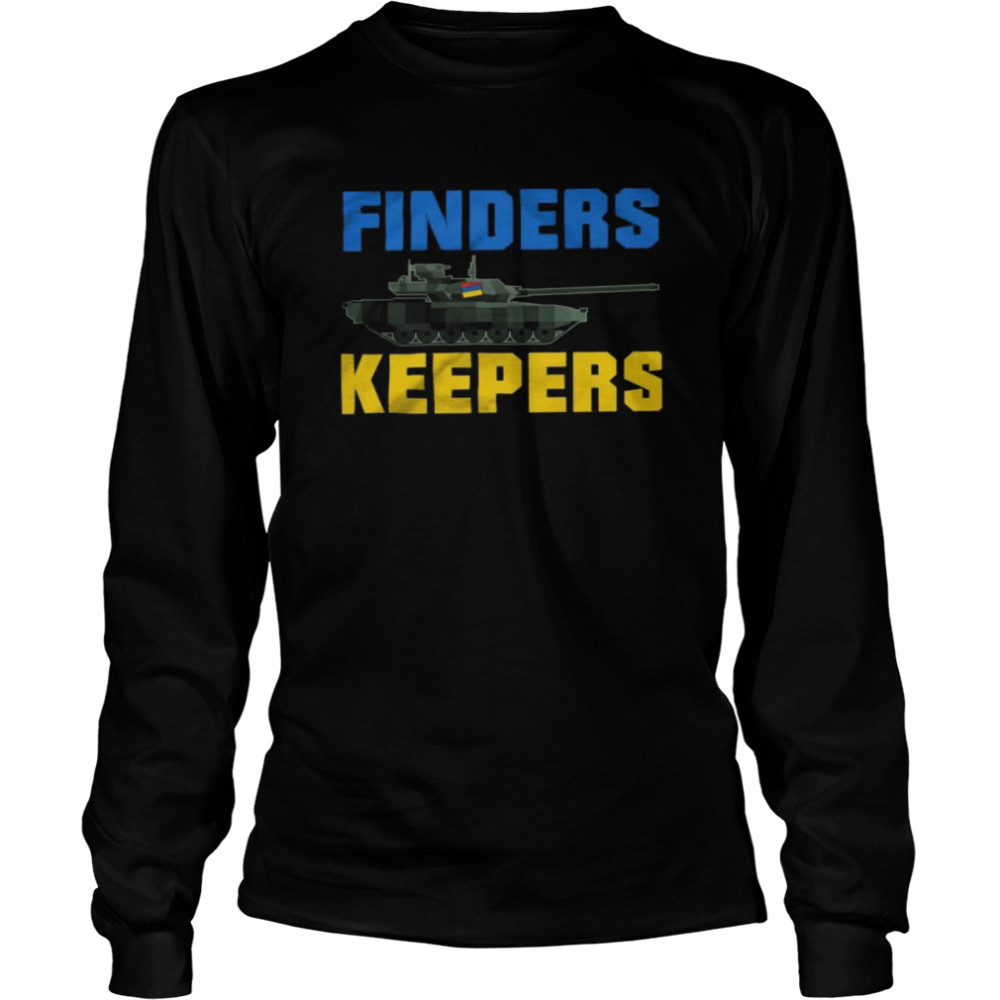 Finders keepers shirt Long Sleeved T-shirt