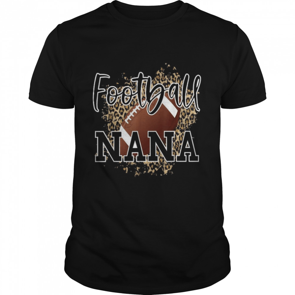 Football Nana Proud Nana Of A Football Player Grandma Shirt