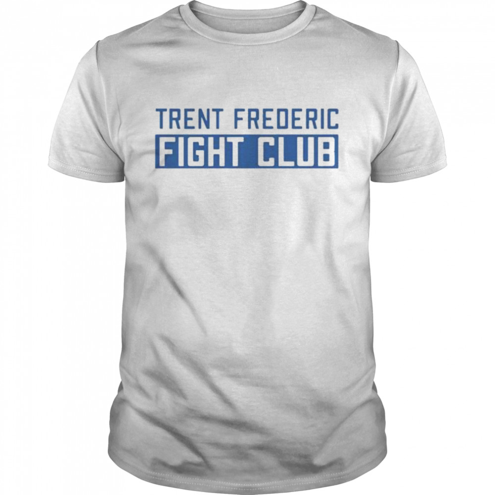 Trent frederic fight club shirt