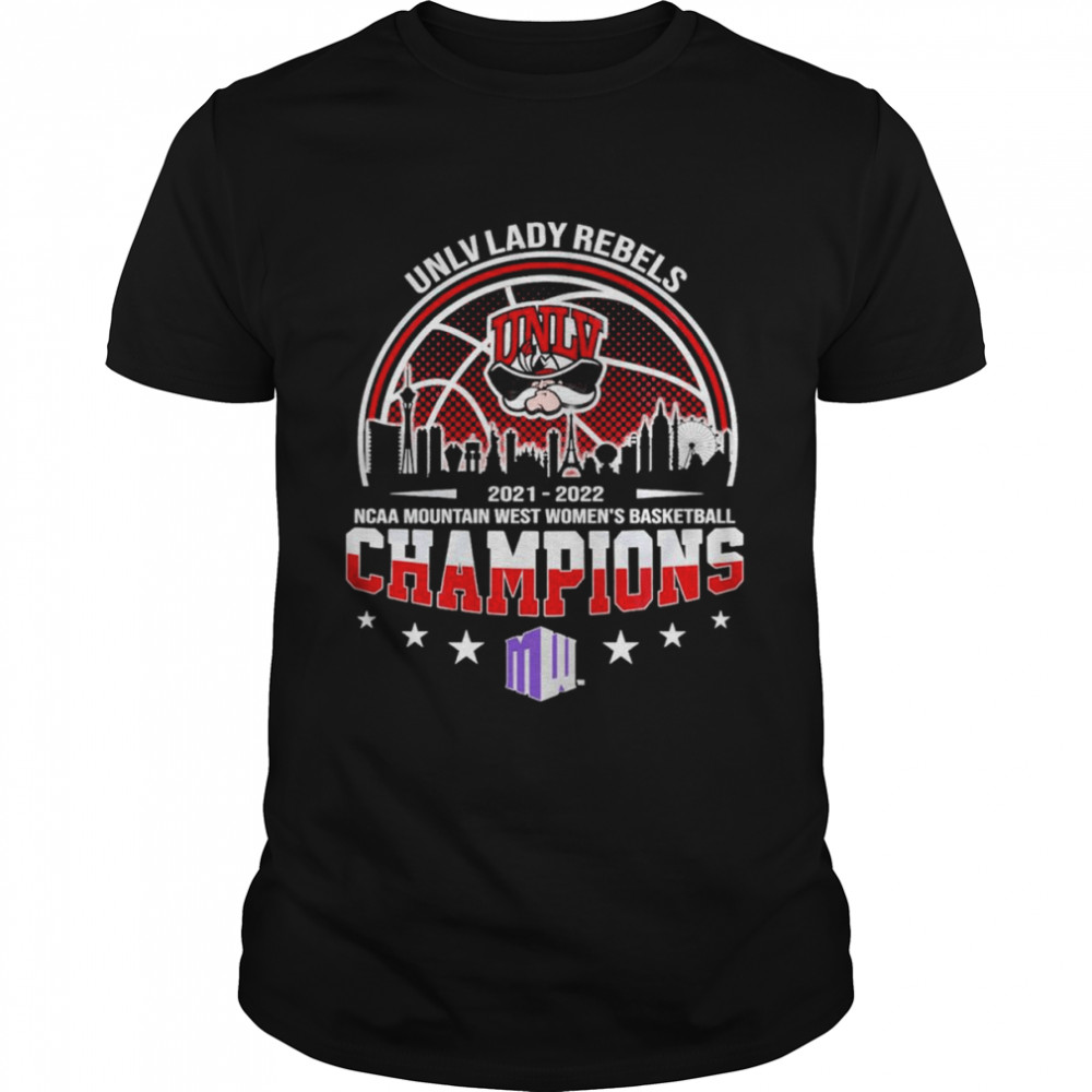 UNLV Lady Rebels 2022 NCAA Mountain West Women’s Basketball Champions shirt