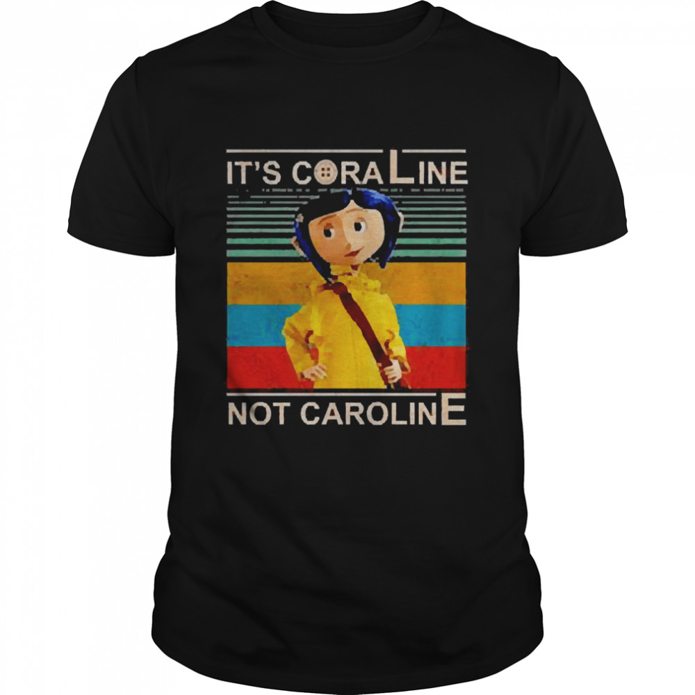 Hot It’s Coraline Not Caroline Vintage Shirt