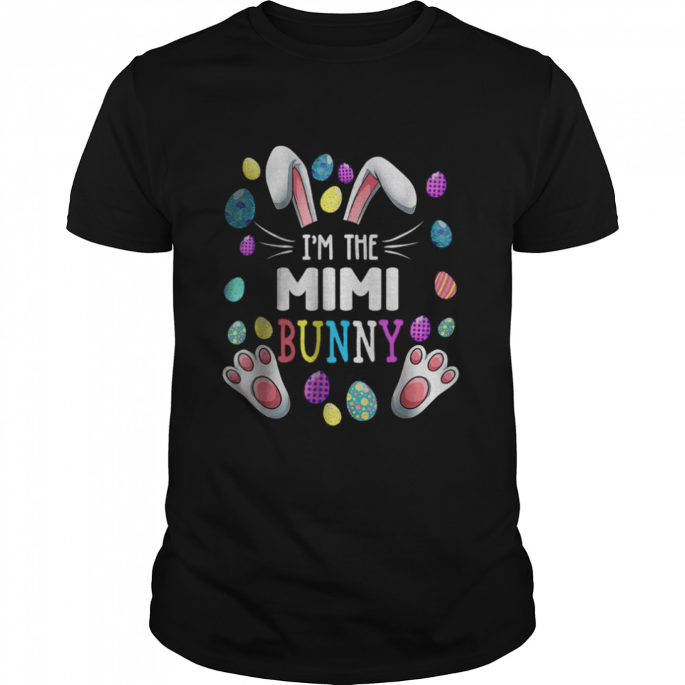 I’m The Mimi Bunny Matching Family Easter T-Shirt