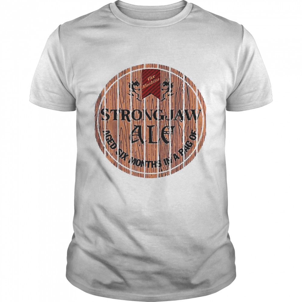Strongjaw Ale New 2022 Shirt
