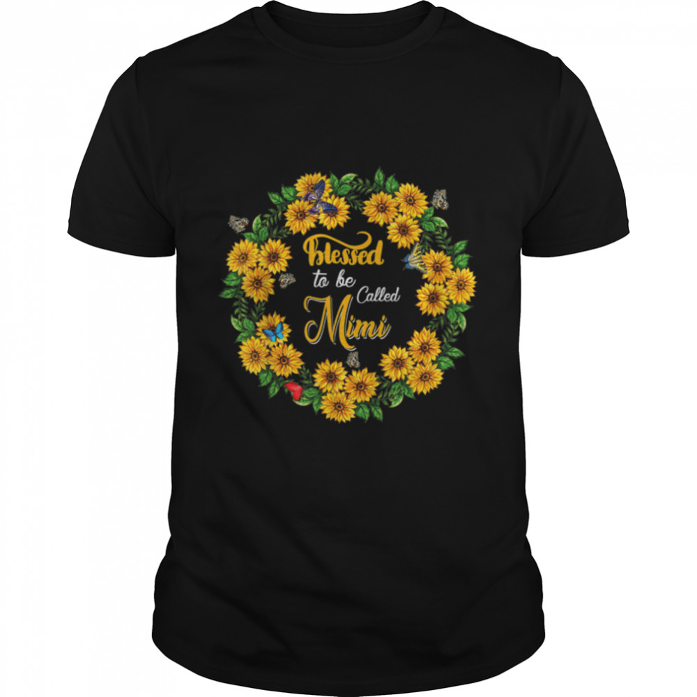 Blessed To Be Called Mimi Cute Sunflowers Butterflies T-Shirt B09W5X2Dky