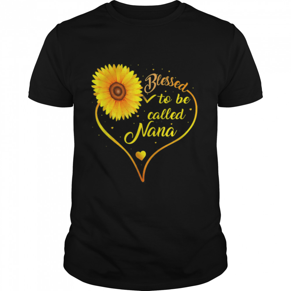 Blessed To Be Called Nana Sunflower Mother'S Day T-Shirt B09W56Skhq
