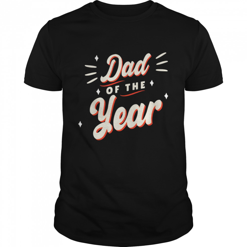 Dad Of The Year Sayings Papa Father Daddy Shirt