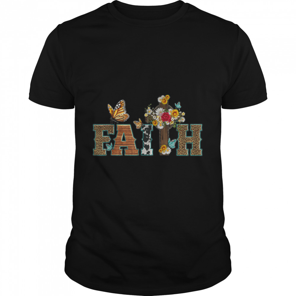 Faith Cross With Sunflower And Butterfly Christian T-Shirt B09W5Rgx5G