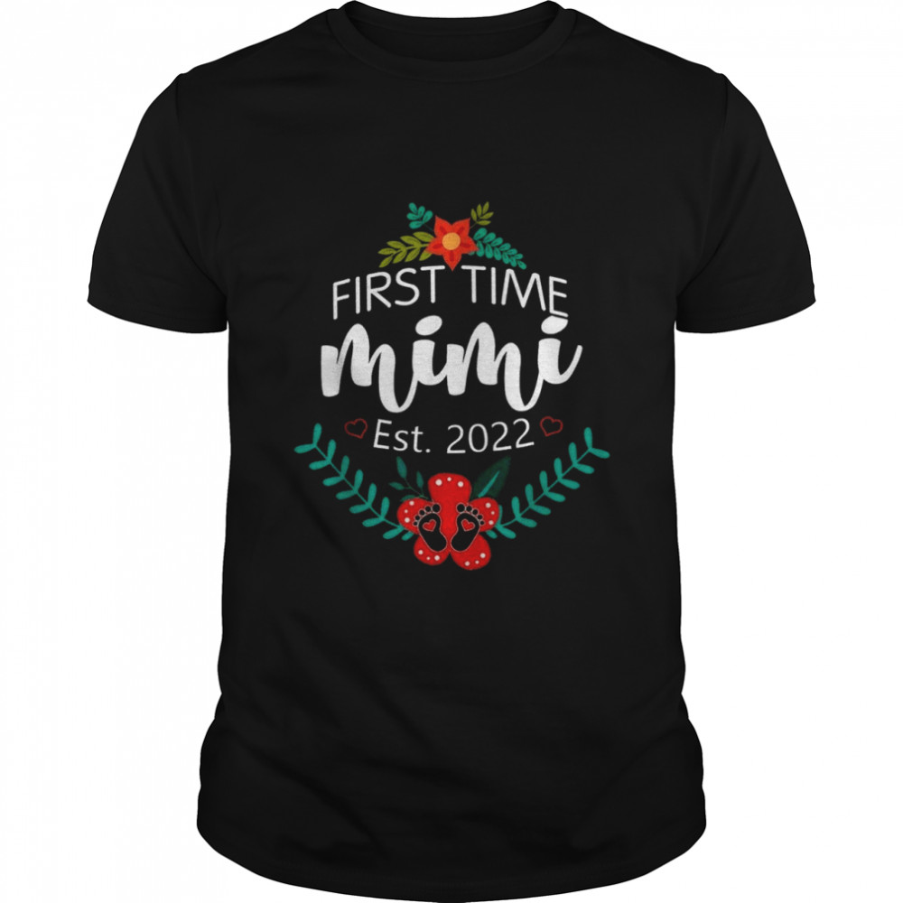 First Time Mimi est. 2022 Funny Mothers Day T-shirt