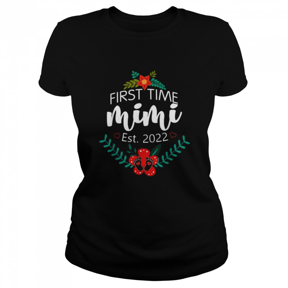 First Time Mimi est. 2022 Funny Mothers Day T-shirt Classic Women's T-shirt