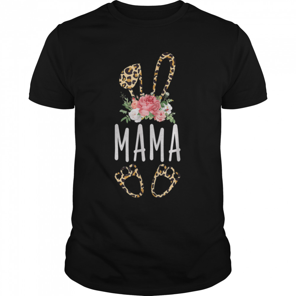 Floral Leopard Mama Bunny Happy Easter Mother'S Day T-Shirt B09W5Qlp1W