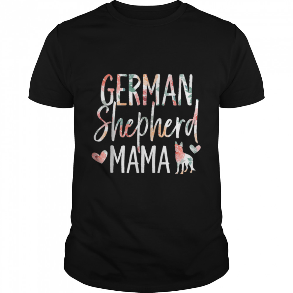 German Shepherd Mama Dog Lover for Mom Owner T-Shirt B09W5CB34Q