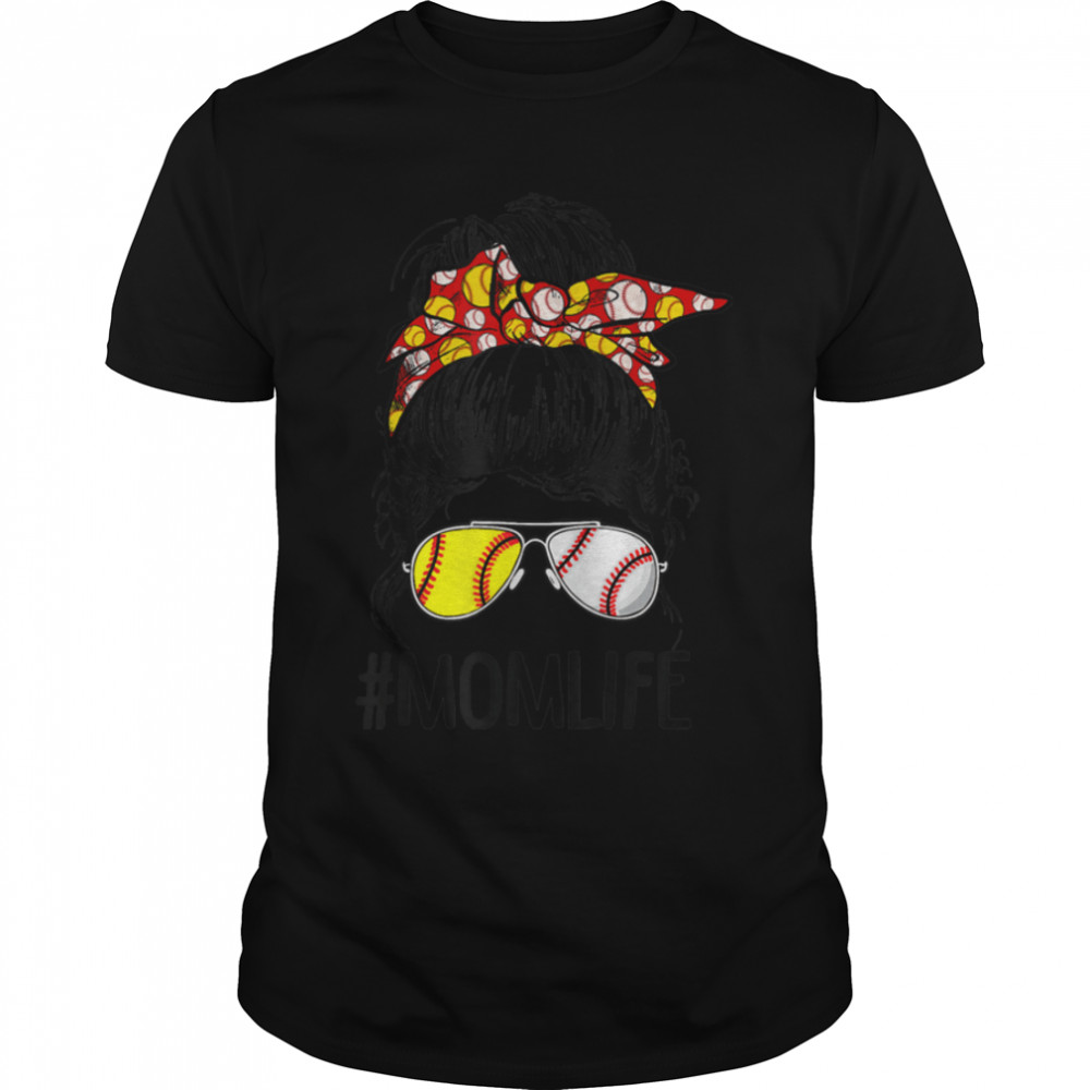 Mom Life Messy Bun Glasses Bandana Softball Mama Mothers Day T-Shirt B09W57Tc23