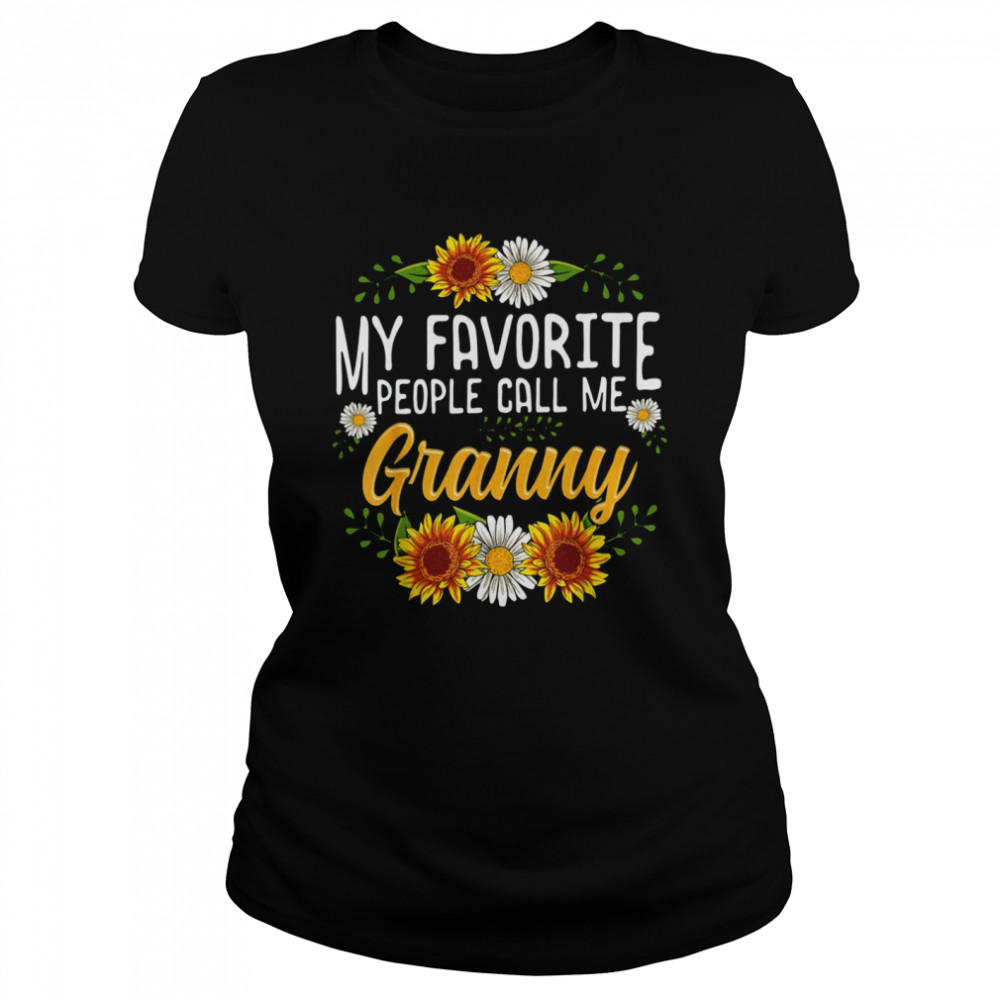 My Favorite People Call Me Granny Mothers Day T-shirt Classic Women's T-shirt