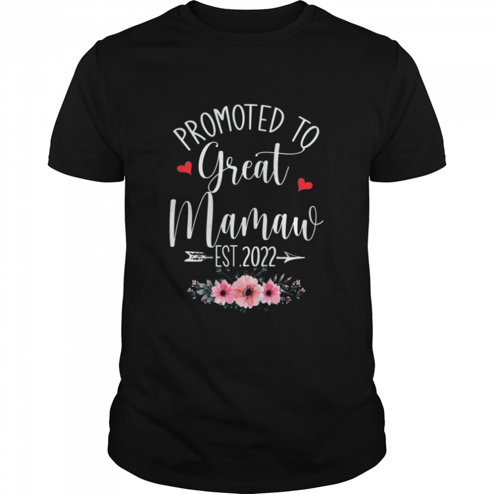 Promoted To Great Mamaw Est 2022 Mothers Day T-Shirt