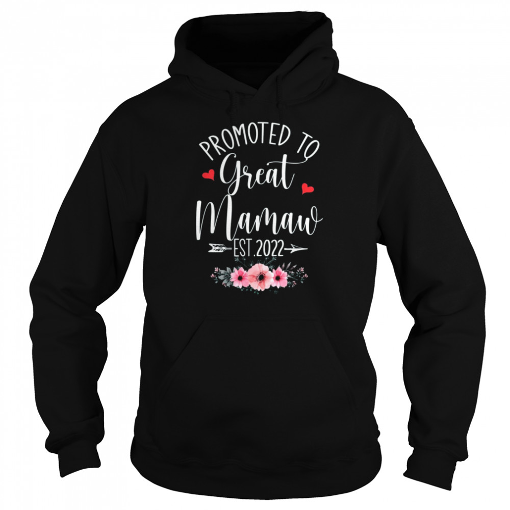 Promoted To Great Mamaw Est 2022 Mothers Day T- Unisex Hoodie