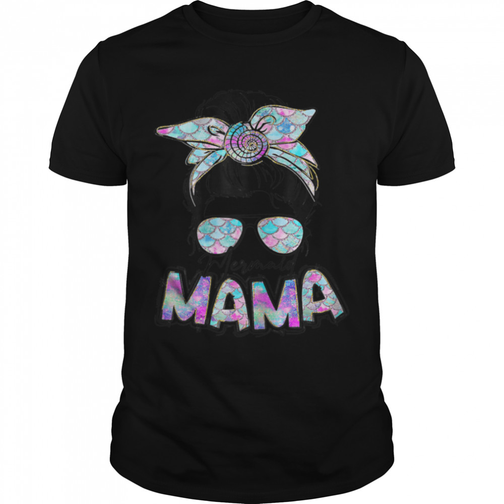 Womens Hair Glasses Womens Mermaid Mama Messy Hair Bun Glasses T-Shirt B09W5Pwdzb