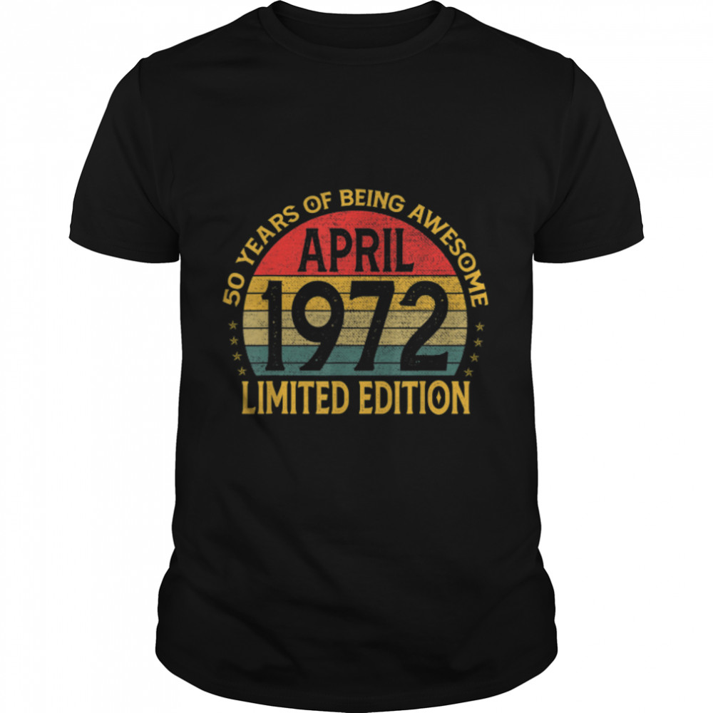 50 Years Old Awesome Since April 1972 50th Birthday T-Shirt B09W94D4GM