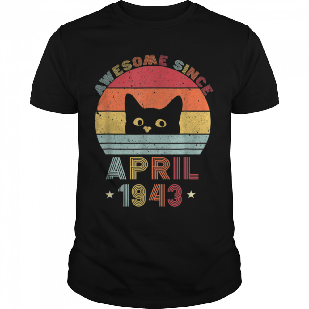 79Th Birthday Vintage Cats 79 Years Awesome April Since 1943 T-Shirt B09W8Zc3Vp