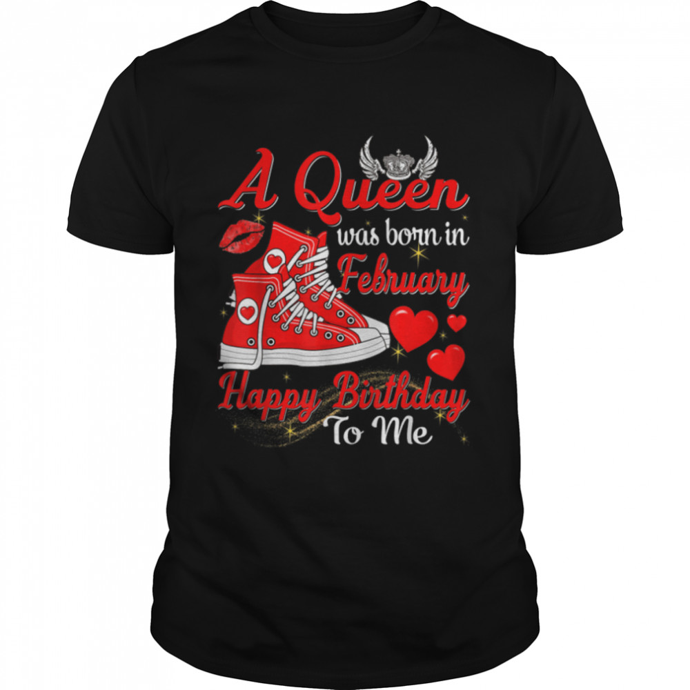 A Queen Was Born In February Cute Women Girls Sneakers T-Shirt B09W8Ymbhj