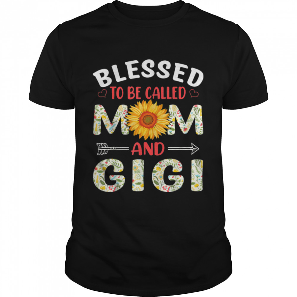 Blessed To Be Called Mom And Gigi Cute Mother's Day T-Shirt B09W61VR74