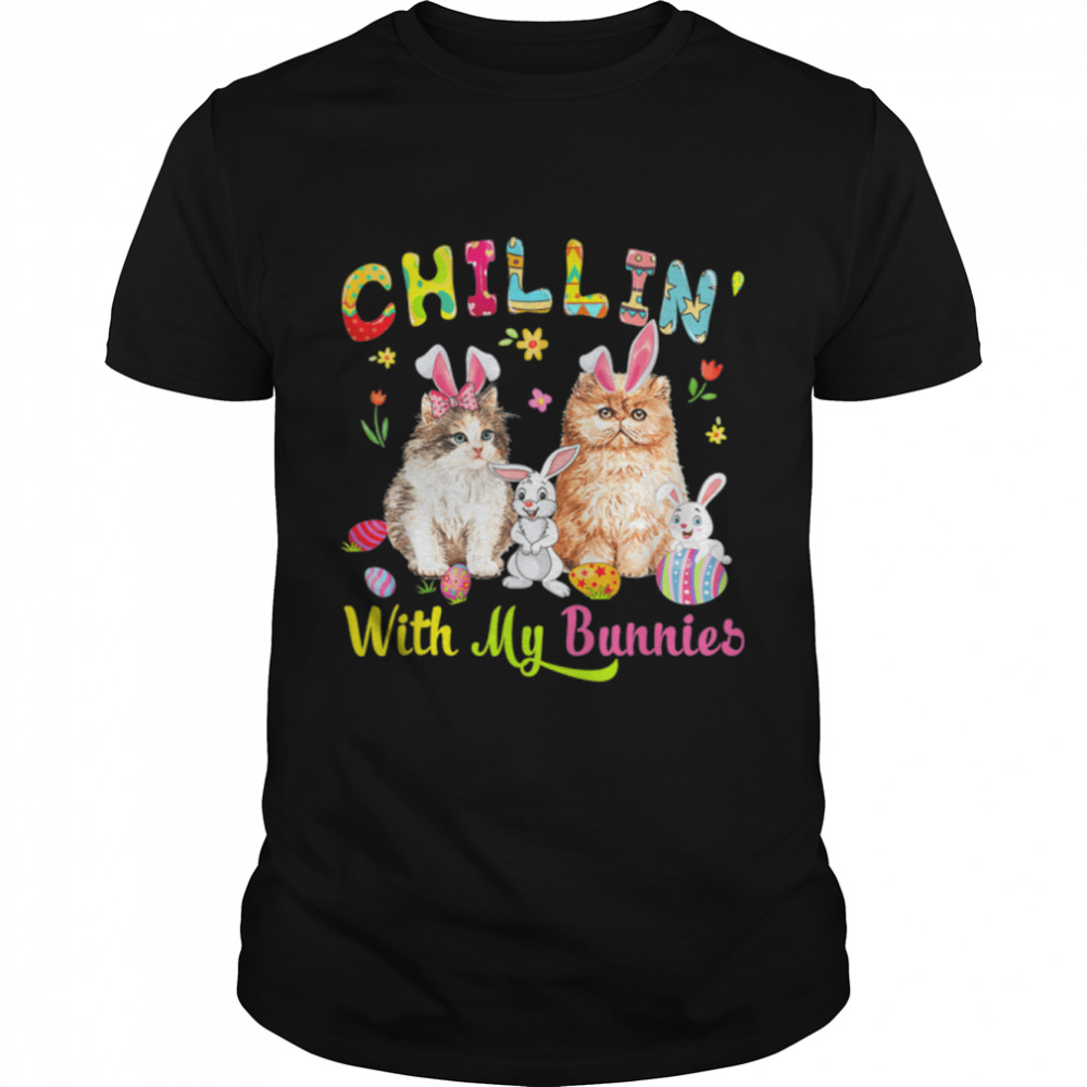 Chillin' With My Bunnies Cute Easter Bunny Cats Bunnies T-Shirt B09W8L39Fv