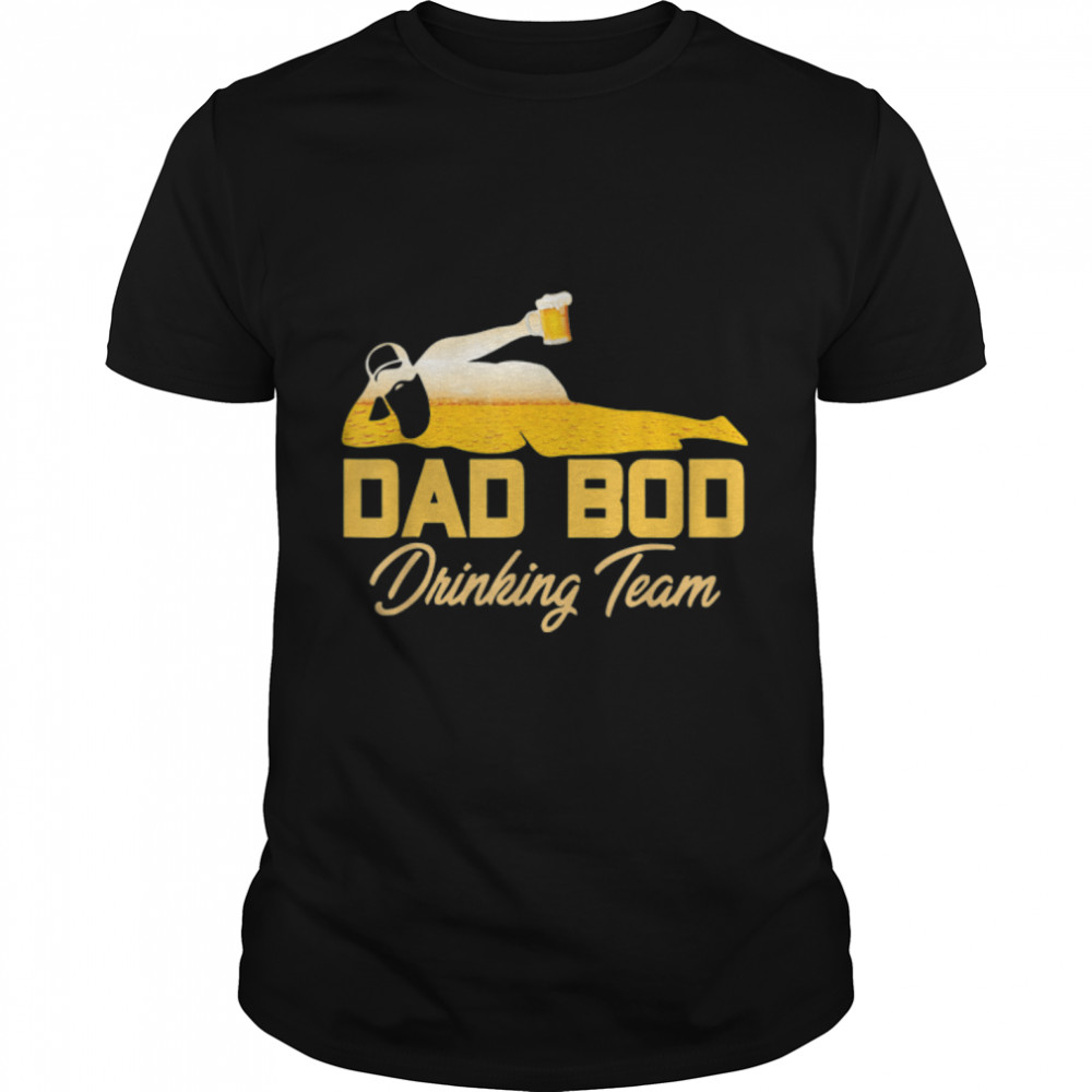 Dad Bod Drinking Team Funny Dad Beer Fathers Day T-Shirt B09W8Xy74X