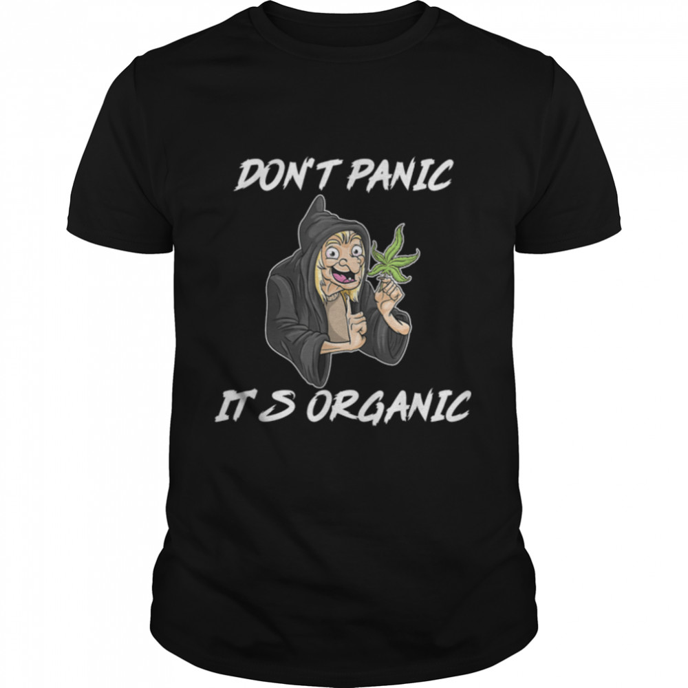Don't panic It's organic Funny Weed Day T-Shirt B09W663NM6