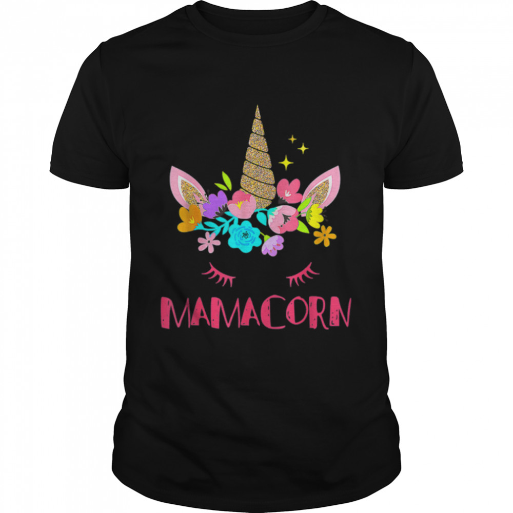 Funny Mamacorn Unicorn Costume Mom Mothers Day T-Shirt B09W8J3C4H
