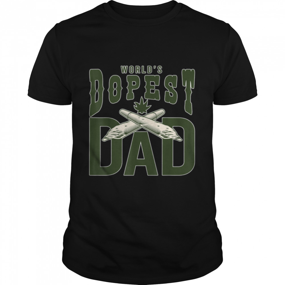 Funny Marijuana Leaf Cannabis Weed 420 - World's Dopest Dad T-Shirt B09W95QSTS