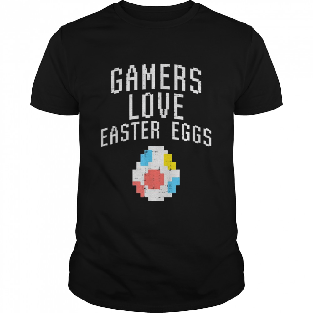 Gamers Love Easter Eggs Pixelated Easter Video Game Gaming Shirt