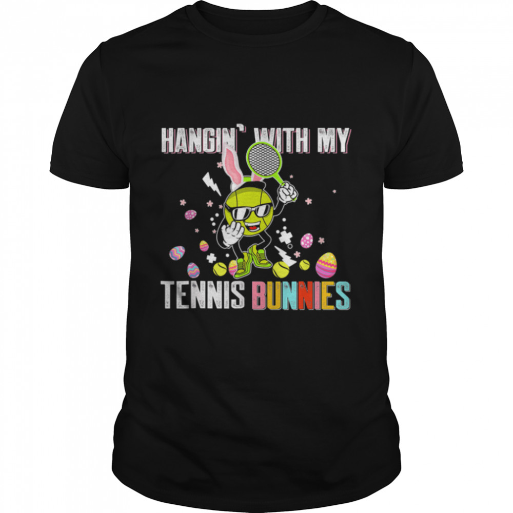 Hangin With My Tennis Bunnies Tennis Lover Happy Easter T-Shirt B09W8SR8S5