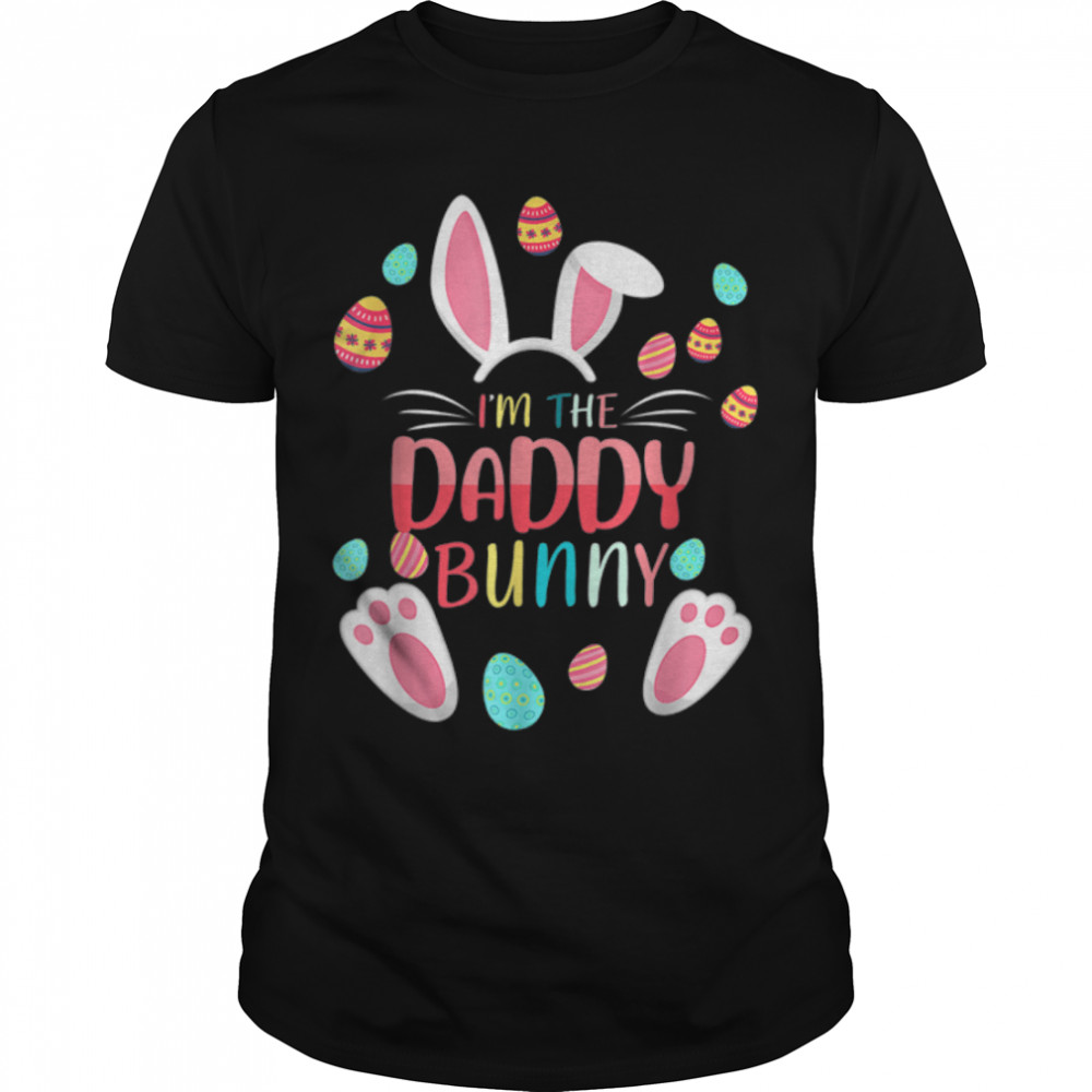 I'M The Daddy Bunny Matching Family Easter Party T-Shirt B09W675Df1