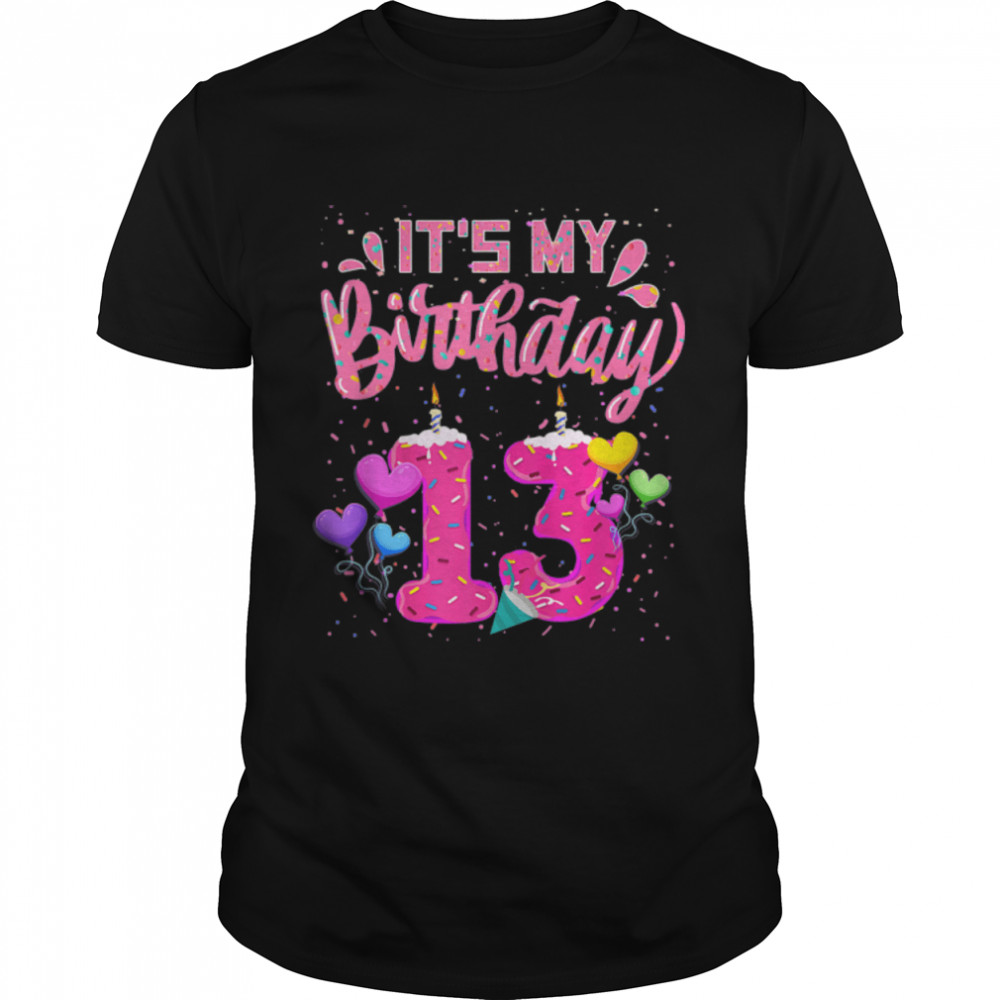 It's My 13th Birthday Doughnut Happy 13 Years Old Girl Kids T-Shirt B09W93FWJ8