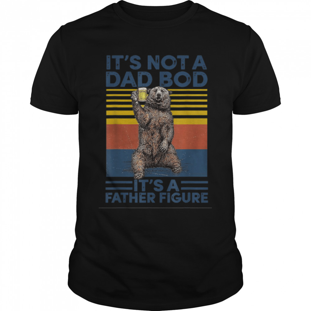 It's Not A Dad Bod It's Father Daddy Bear Beer Lover Vintage T-Shirt B09W96YM84