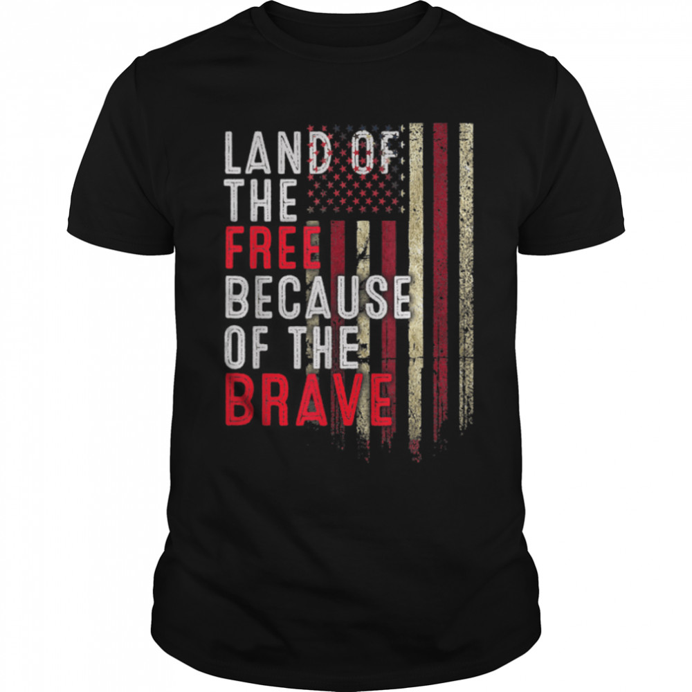 Land Of The Free Because Of The Brave - Memorial Day Tank To T-Shirt B09W8TPGCQ