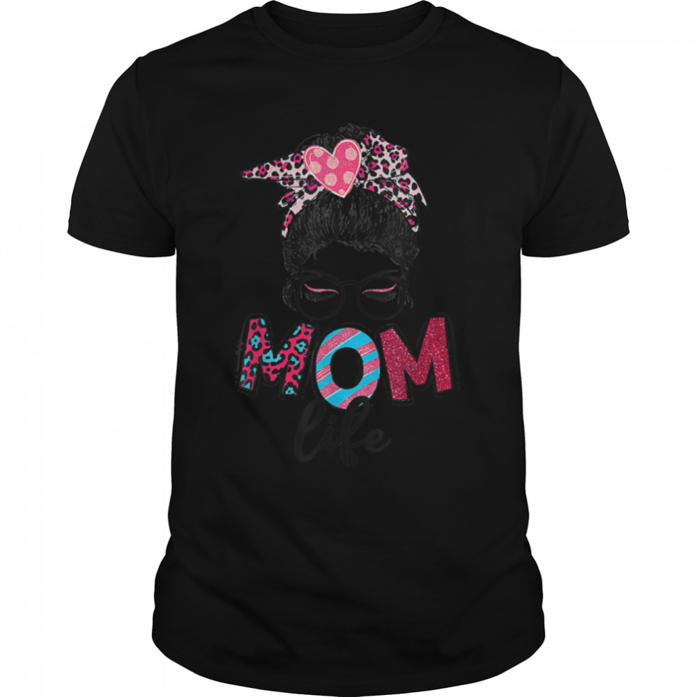 Leopard Messy Bun Mom Life Funny Best Mom Ever Mother'S Day T-Shirt B09W8Zxz8Z