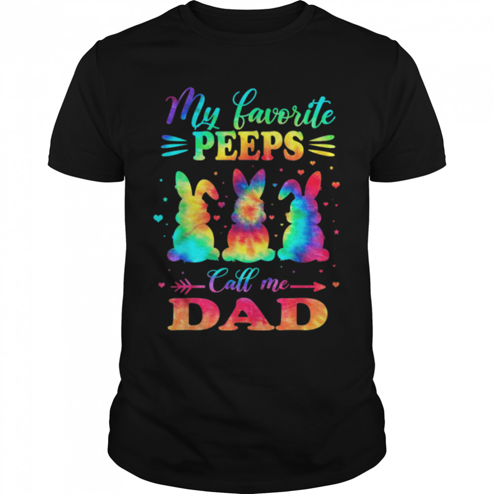 My Favorite Bunnies Call Me Dad Easter Tie Dye T-Shirt B09W925374