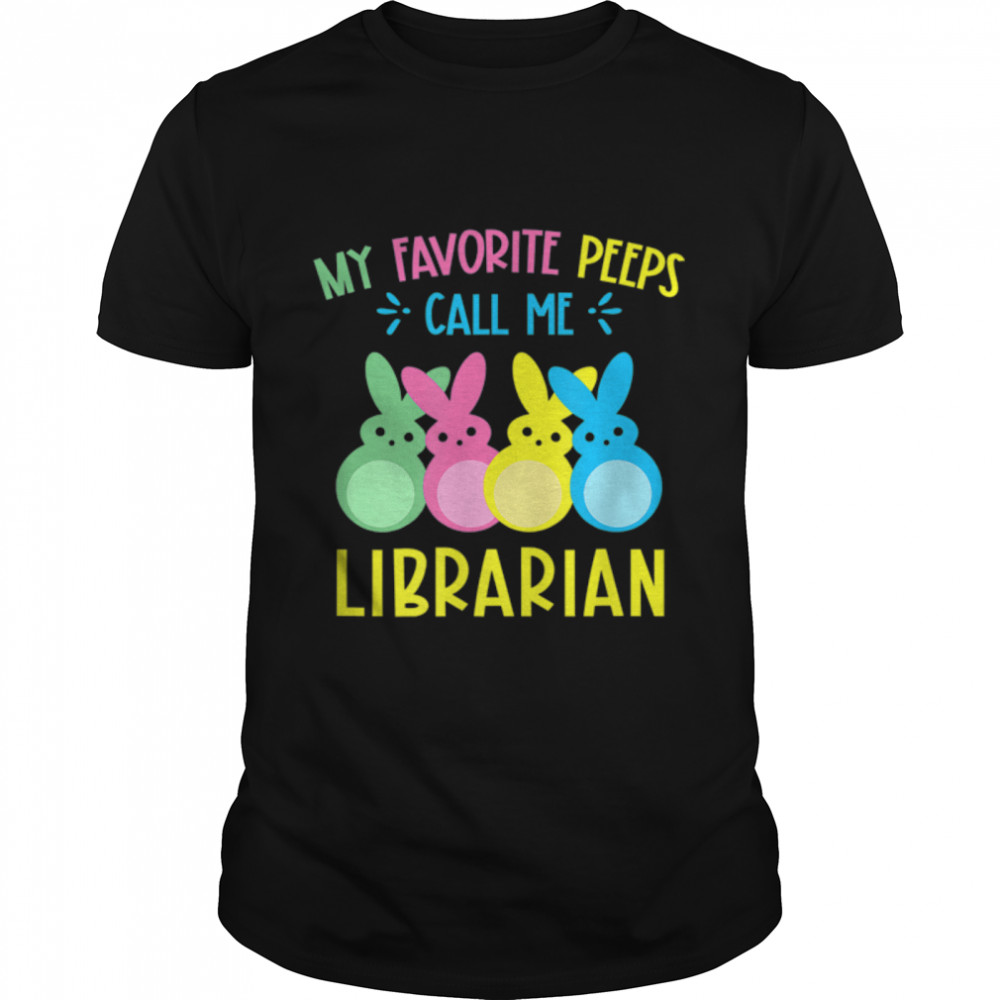 My Favorite Bunnies Call Me Librarian Happy Easter Day T-Shirt B09W92X7T7