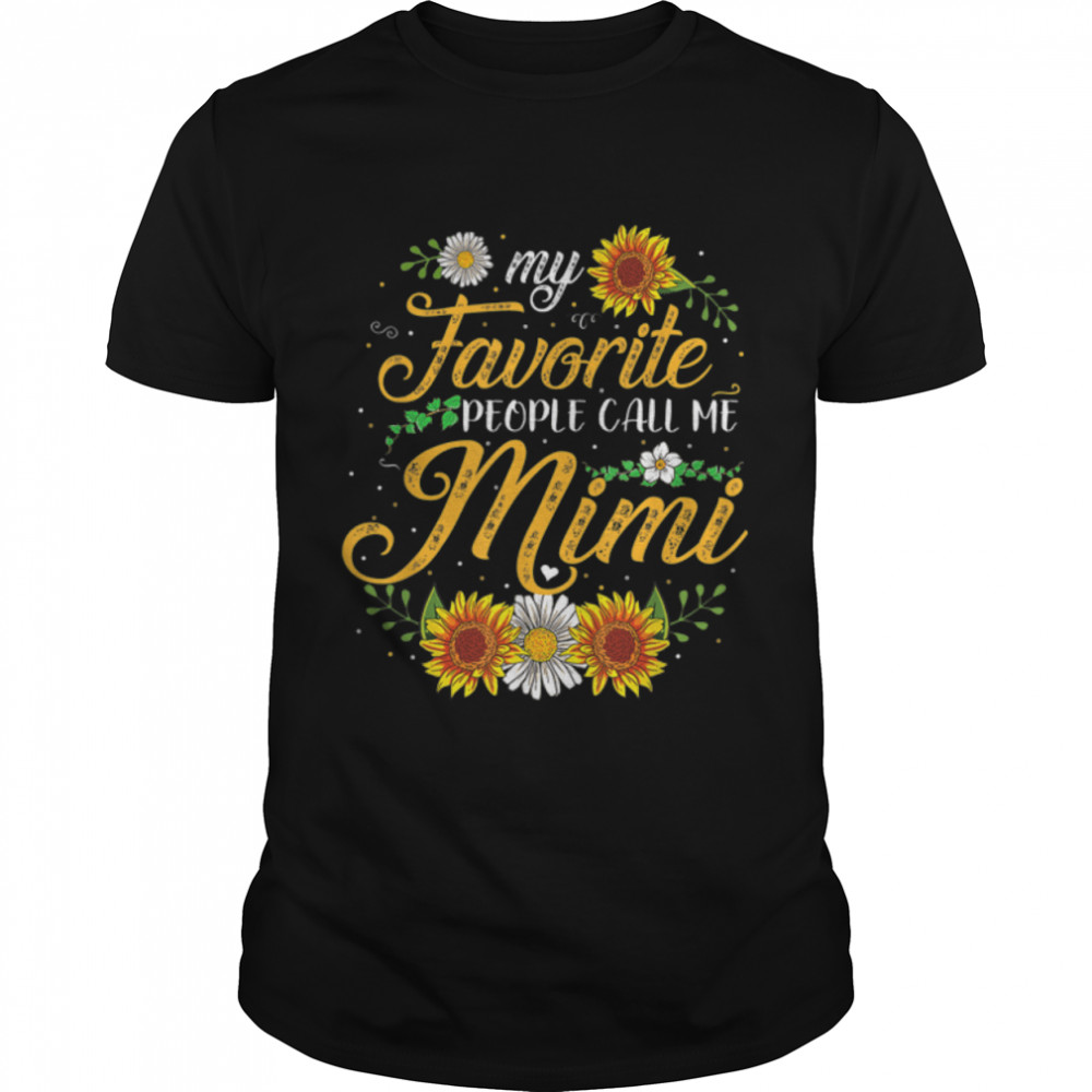 My Favorite People Call Me Mimi Shirt Mother'S Day Gifts T-Shirt B09W914Sfc