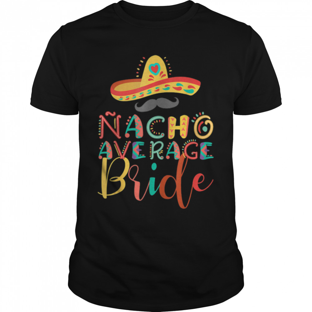 Nacho Average Bride Cinco De Mayo Tank Top T-Shirt B09W8RB2FD