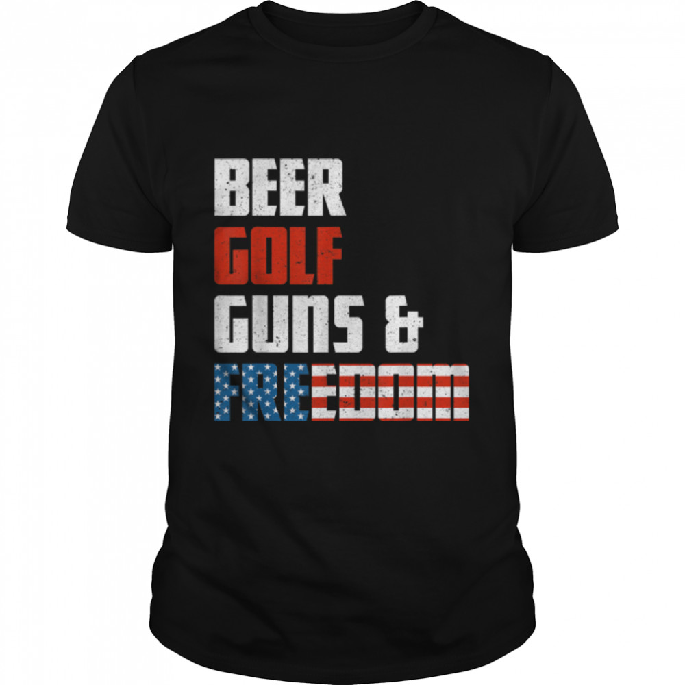 Patriotic USA Flag Beer Golf Guns & Freedom 4th Of July T-Shirt B09W892BGH