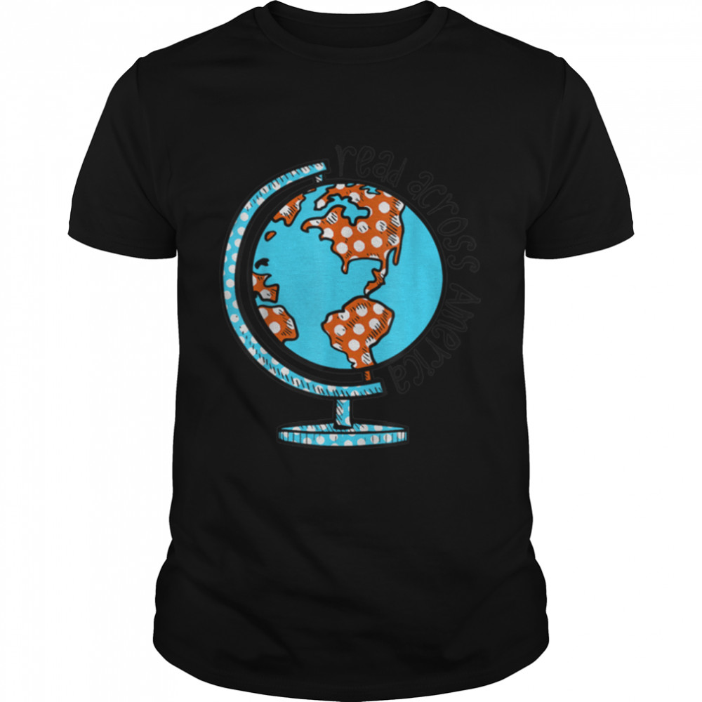 Reads Across That America Reading Lover Teacher Reader T-Shirt B09W92Y2Hn