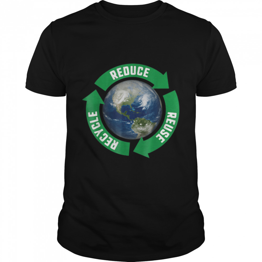 Reduce Reuse Recycle April 22 Earth Day T-Shirt B09W8XPXG8