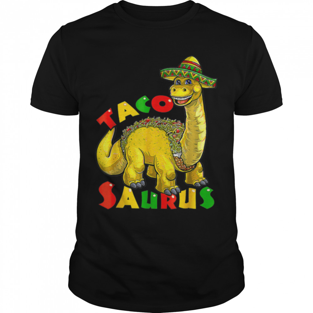 Taco Saurus Cinco De Mayo Taco Dinosaur T Rex Mexican T-Shirt B09W8VYXSC