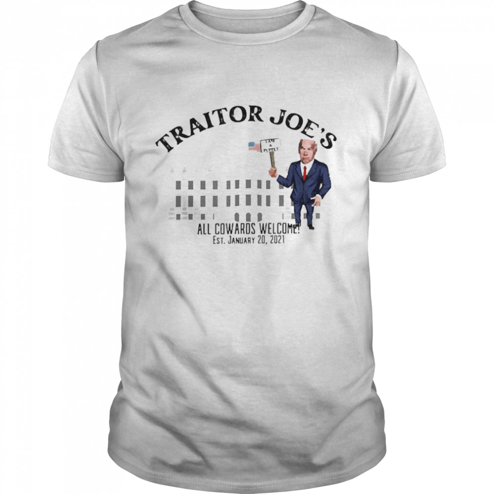 Traitor Joe’s All Cowards Welcome Shirt