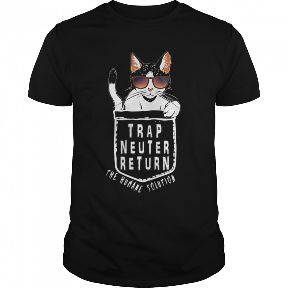 Trap Neuter Return (TNR) The Humane Solution cat pocket T-Shirt B09W88WT1J